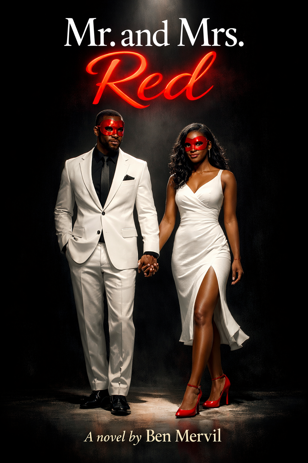 Cover of the novel "Mr. and Mrs. Red" by Ben Mervil, showing a couple in white formalwear wearing red masks, holding hands.